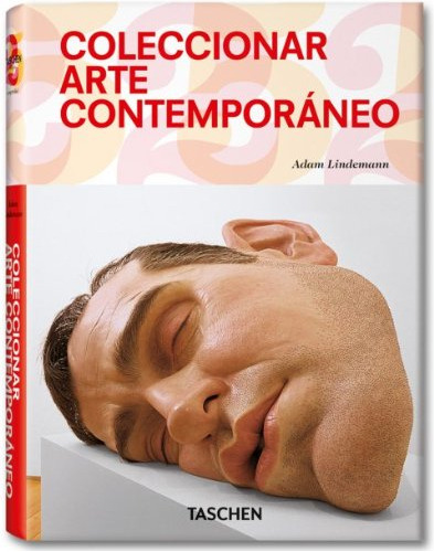 Libro Coleccionar Arte Contemporaneo (coleccion 25 Aniversar