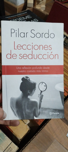 Pilar Sordo Lecciones De Seduccion