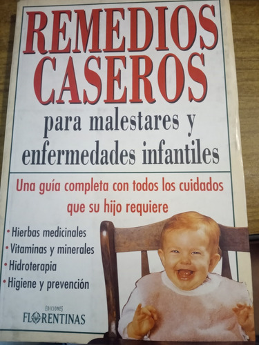 Remedios Caseros Para Malestares Y Enfermedades Infantiles. 