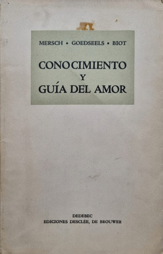 Conocimiento Y Guía Del Amor R. Biot