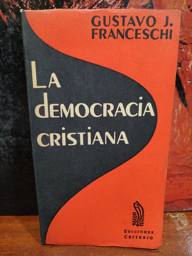 La Democracia Cristiana - Gustavo Franceschi 