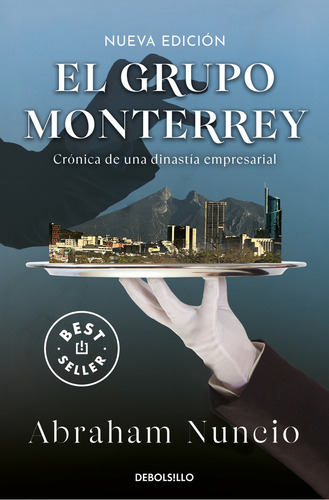 Libro El Grupo Monterrey Nuncio Limón, Abraham Debolsillo