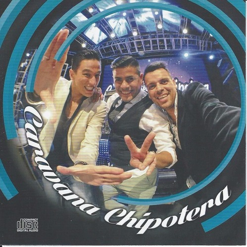 CHIPOTE - Caravana Chipotera- cd 2016