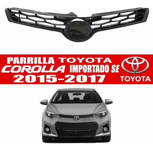 Parrilla De Toyota Corolla Se 2015 2016 2017 Importado