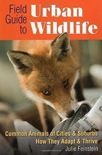 Libro: Field Guide To Urban Wildlife: Common Animals Of Citi