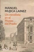 Un Novelista En El Museo Del Prado (debo - Mujica Lainez Ma
