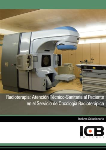 Libro Radioterapia : Atención Técnico Sanitaria Al Paciente