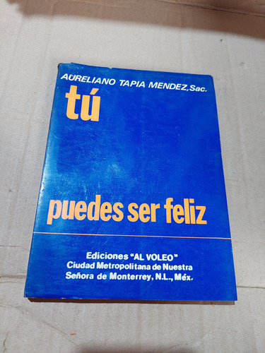 Tu Puedes Ser Feliz , Aureliano Tapia Mendez , Año 1980