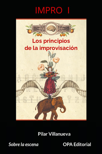 Libro: Impro 1: Los Principios De La Improvisación (spanish 