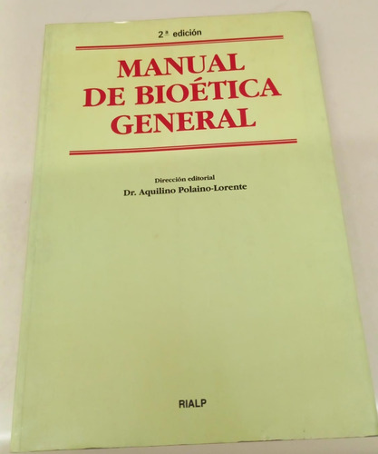 Manual De Bioetica General * Dr. Polaino Lorente Aquilino