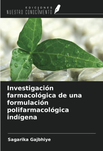 Libro: Investigación Farmacológica De Una Formulación Polifa