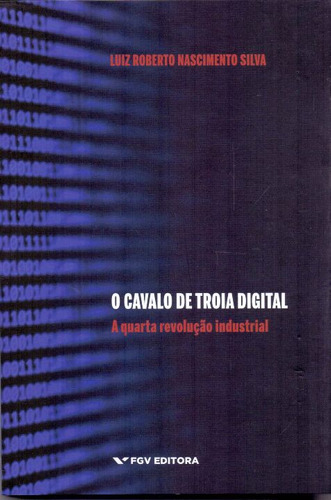 Libro Cavalo De Troia Digital A A Q R Industrial De Silva Lu