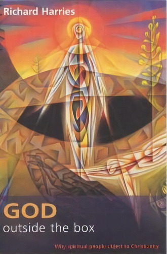 God Outside The Box: Outside The Box, De Richard Harries., Vol. 1. Editorial Spck Publishing, Tapa Blanda En Inglés