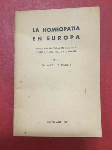 La Homeopatía En Europa. Dr. Ángel N. Marzetti