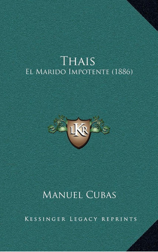 Libro Thais: El Marido Impotente (1886) (spanish Editio Lhs1