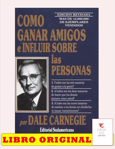 Imagen 1 de 1 de Cómo Ganar Amigos E Influir Sobre Las Personas, De Dale Carnegie. Editorial Sudamericana, Tapa Blanda En Español