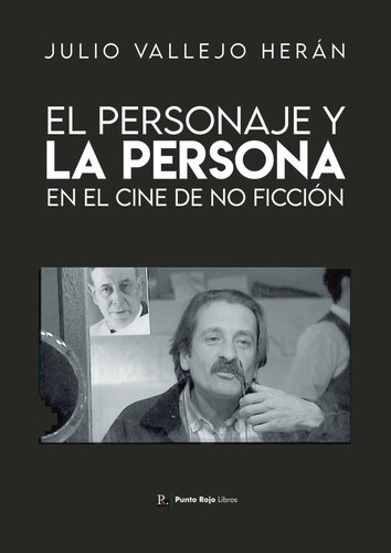Libro El Personaje Y La Persona En El Cine De No Ficciã³n...