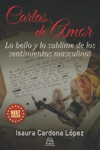 Cartas De Amor: Lo Bello Y Lo Sublime Delos Sentimientos Mas