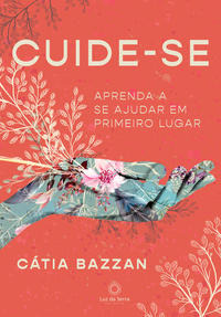 Cuide-se - Bazzan, Catia - Luz Da Serra Editora