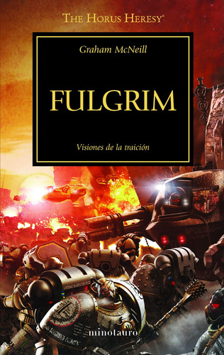 The Horus Heresy nº 05/54 Fulgrim: Visiones de la traición, de McNeill, Graham. Serie Warhammer Editorial Minotauro México, tapa blanda en español, 2022
