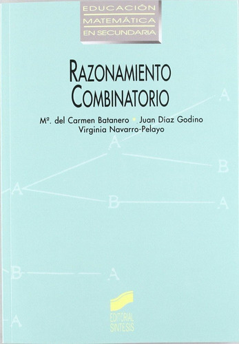 Razonamiento Combinatorio, De Batanero Bernabeu, María Del Carmen. Editorial Sintesis, Tapa Blanda En Español
