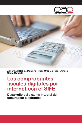 Libro: Los Comprobantes Fiscales Por Internet Con El Sife: D