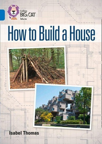 How To Build A House - Sapphire Band 16 -big Cat Inf, De Thomas,isabel. Editorial Harper Collins Publishers Uk En Inglés