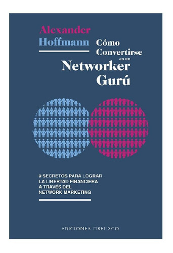 Cómo Convertirse En Un Networker Gurú