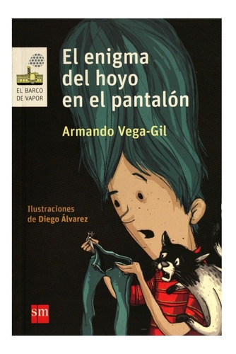 El Enigma Del Hoyo En El Pantalón - Armando Vega-gil