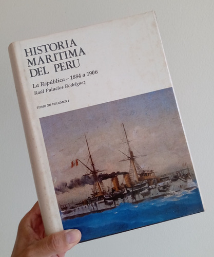 Historia Marítima Del Perú-la República 1884 - 1906  