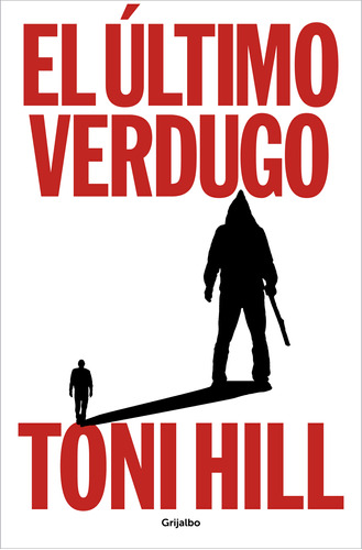 El Último Verdugo - Hill, Toni  - *