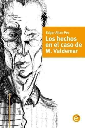 Libro Los Hechos En El Caso De M. Valdemar- Edgar Allan Poe