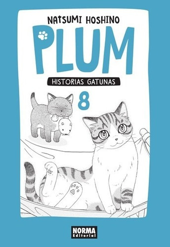 Plum. Historias Gatunas  08 - Natsumi Hoshino, De Natsumi Hoshino. Editorial Norma Editorial En Español