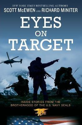 Eyes On Target : Inside Stories From The Brotherhood Of T...