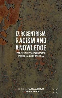 Libro Eurocentrism, Racism And Knowledge - Marta Araujo