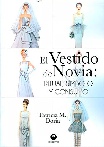 Libro El Vestido De Novia, Ritual, Simbolo Y Consumo De Dori