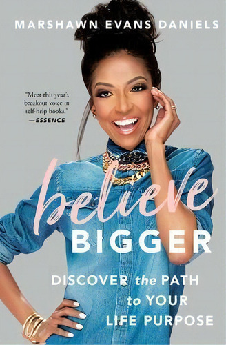 Believe Bigger : Discover The Path To Your Life Purpose, De Marshawn Evans Daniels. Editorial Howard Books, Tapa Blanda En Inglés