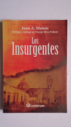 Los Insurgentes, Juan A. Mateos