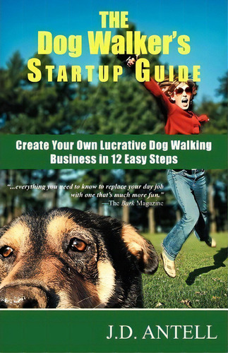 The Dog Walker's Startup Guide, De J D Antell. Editorial Novus Markets Llc, Tapa Blanda En Inglés