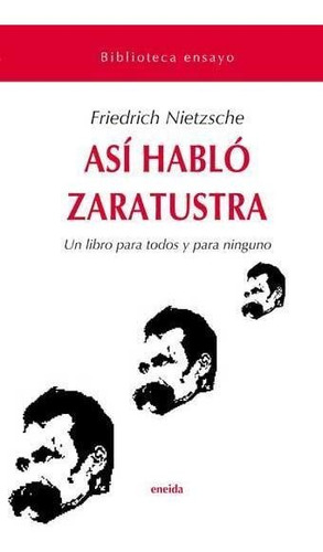 Asi Hablo Zaratustra - Friedrich Nietzsche - Eneida