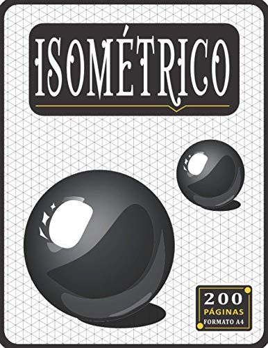 Cuaderno Isometrico: Papel Isometrico Para Dibujo Cuaderno I