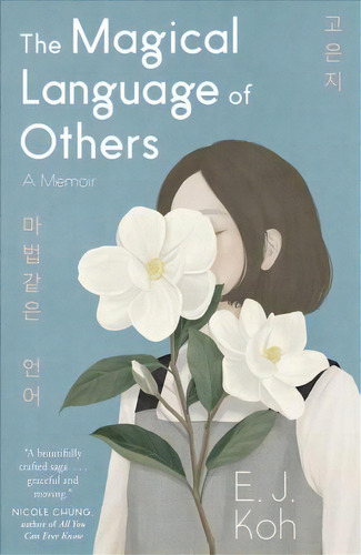 The Magical Language Of Others : A Memoir, De E J Koh. Editorial Tin House Books, Tapa Dura En Inglés