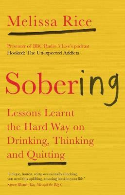 Libro Sobering : Lessons Learnt The Hard Way On Drinking,...