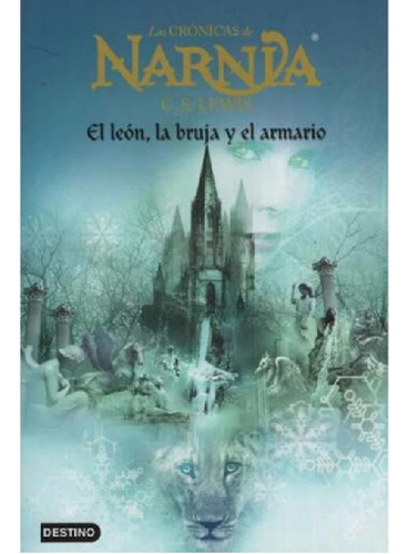 Libro - Cronicas De Narnia 2 El Leon La Bruja Y El Armario 