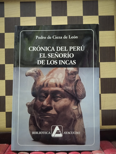 Crónica Del Perú,el Señorío De Los Incas-pedro De Cieza