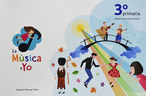 La Musica Y Yo 3 Primaria Comunidad De Madrid - Pascual Orti