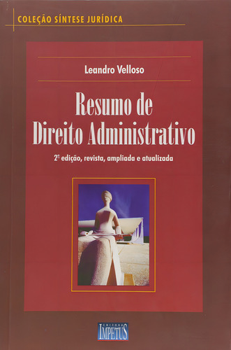 Resumo De Direito Administrativo, De Dirceu A. Velloso. Editorial Impetus, Capa Dura Em Português