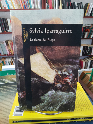 La Tierra Del Fuego. Sylvia Iparraguirre 