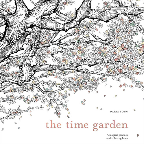 Libro The Time Garden: A Magical Journey And Coloring Book