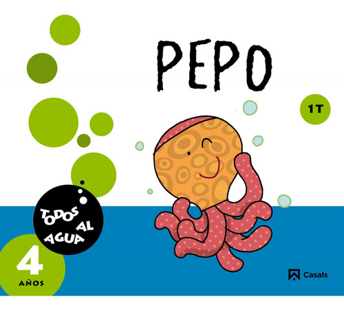 Pepo, Todos Al Agua.4 Años  -  Vv.aa.